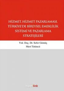 Hizmet, Hizmet Pazarlaması, Türkiye'de Bireysel Em                                                                                                                                                                                                             