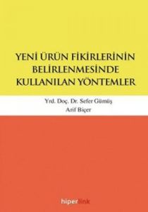 Yeni Ürün Fikirlerinin Belirlenmesinde Kullanılan                                                                                                                                                                                                              