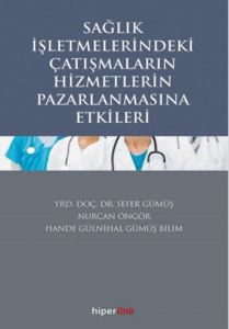 Sağlık İşletmelerindeki Çatışmaların Hizmetlerin P                                                                                                                                                                                                             