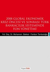 2008 Global Ekonomik Kriz Öncesi ve Sonrası Türk B                                                                                                                                                                                                             