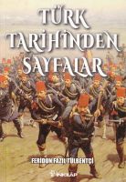 Türk Tarihinden Sayfalar                                                                                                                                                                                                                                       