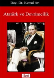 Atatürk ve Devrimcilik                                                                                                                                                                                                                                         
