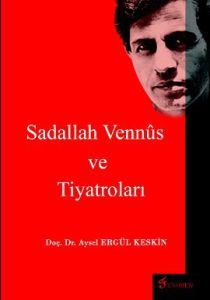 Sadallah Vennüs ve Tiyatroları                                                                                                                                                                                                                                 
