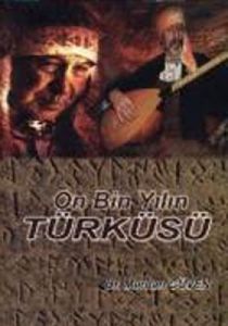On Bin Yılın Türküsü                                                                                                                                                                                                                                           