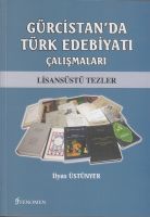 Gürcistanda Türk Edebiyatı Araştırmaları                                                                                                                                                                                                                       