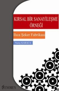 Kırsal Bir Sanayileşme Örneği                                                                                                                                                                                                                                  