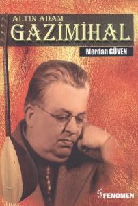 Altın Adam: Gazimihal                                                                                                                                                                                                                                          