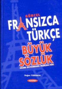 Güncel Fransızca-Türkçe Büyük Sözlük                                                                                                                                                                                                                           