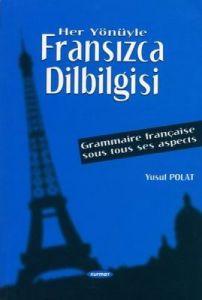 Her Yönüyle Fransızca Dilbilgisi Grammaire Françai                                                                                                                                                                                                             