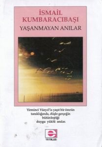 Yaşanmayan Anılar                                                                                                                                                                                                                                              
