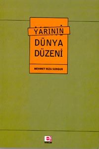 Yarının Dünya Düzeni                                                                                                                                                                                                                                           