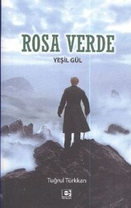 Rosa Verde - Yeşil Gül                                                                                                                                                                                                                                         