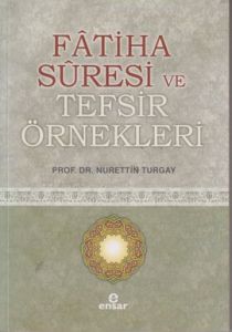 Fatiha Suresi ve Tefsir Örnekleri                                                                                                                                                                                                                              
