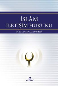 İslam İletişim Hukuku                                                                                                                                                                                                                                          