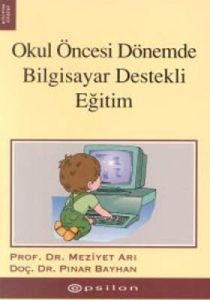 Okul Öncesi Dönemde  Bilgisayar Destekli Eğitim                                                                                                                                                                                                                