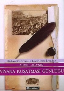 Ahmet Ağa'nın Viyana Kuşatması Günlüğü                                                                                                                                                                                                                         