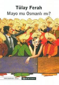 Mayo mu Osmanlı mı?                                                                                                                                                                                                                                            