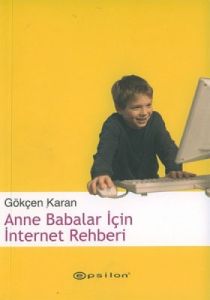 Anne Babalar İçin İnternet Rehberi                                                                                                                                                                                                                             