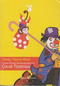 Yaşamı Birlikte Renklendirmek İçin Çocuk Tiyatrosu                                                                                                                                                                                                             