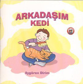 Arkadaşım Kedi                                                                                                                                                                                                                                                 