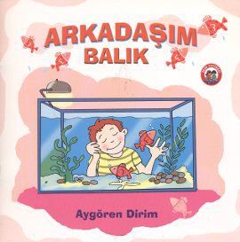 Arkadaşım Balık                                                                                                                                                                                                                                                