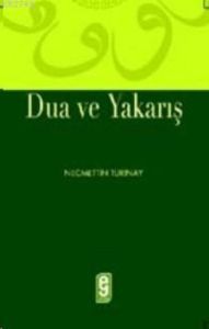 Dua ve Yakarış                                                                                                                                                                                                                                                 