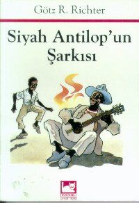 Siyah Antilop'un Şarkısı                                                                                                                                                                                                                                       