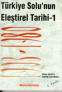 Türkiye Solu'nun Eleştirel TarihiCilt: 1(1908-1980                                                                                                                                                                                                             