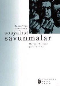Sosyalist Savunmalar Babeuf'tan Dimitrov'a                                                                                                                                                                                                                     