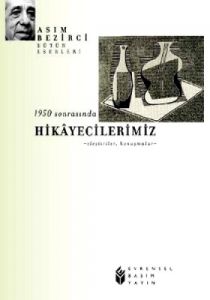 1950 Sonrasında Hikayecilerimiz - Eleştiriler, Kon                                                                                                                                                                                                             