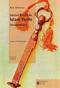 Sovyet Rusyada İslam Tarihi İncelemeleri                                                                                                                                                                                                                       