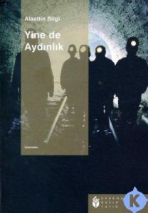 Yine De Aydınlık                                                                                                                                                                                                                                               