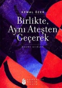 Birlikte Aynı Ateşten Geçerek                                                                                                                                                                                                                                  