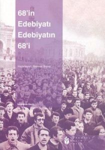 68'in Edebiyatı Edebiyatın 68'i                                                                                                                                                                                                                                