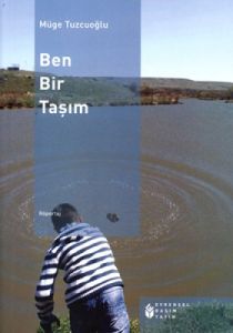 Ben Bir Taşım                                                                                                                                                                                                                                                  
