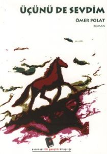 Üçünü de Sevdim                                                                                                                                                                                                                                                