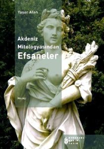 Akdeniz Mitologyasından Efsaneler                                                                                                                                                                                                                              