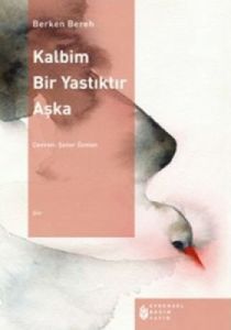 Kalbim Bir Yastıktır Aşka                                                                                                                                                                                                                                      