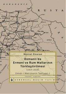 Osmanlı'da Ermeni ve Rum Mallarının Türkleştirilme                                                                                                                                                                                                             