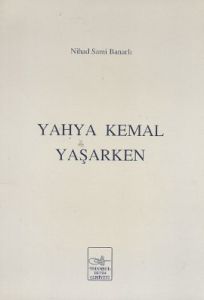 Yahya Kemal Yaşarken                                                                                                                                                                                                                                           