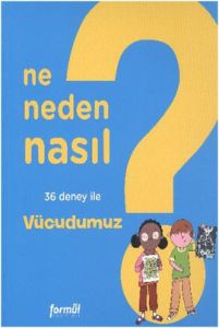 Ne Neden Nasıl 2 Vücudumuz                                                                                                                                                                                                                                     