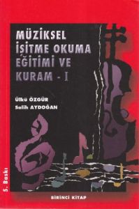 Müziksel İşitme Okuma Eğitimi ve Kuram - 1                                                                                                                                                                                                                     