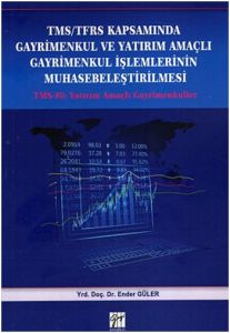 TMS/TFRS Kapsamında Gayrimenkul ve Yatırım Amaçlı                                                                                                                                                                                                              