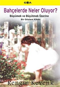 Bahçelerde Neler Oluyor?                                                                                                                                                                                                                                       