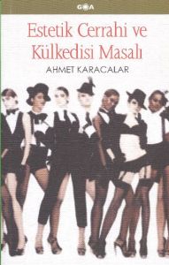 Estetik Cerrahi ve Külkedisi Masalı                                                                                                                                                                                                                            