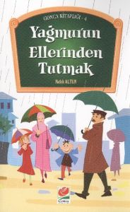 Yağmurun Ellerinden Tutmak                                                                                                                                                                                                                                     