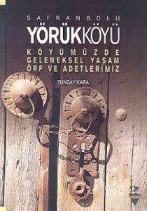 Safranbolu Yörükköyü Köyümüzde Geleneksel Yaşam Ör                                                                                                                                                                                                             
