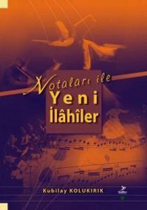 Notaları ile Yeni İlahiler                                                                                                                                                                                                                                     