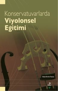 Konservatuvarlarda Viyolonsel Eğitimi                                                                                                                                                                                                                          