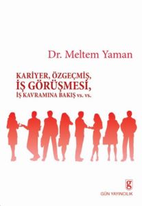 Kariyer, Özgeçmiş, İş Görüşmesi, İş Kavramına Bakı                                                                                                                                                                                                             